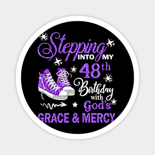 Stepping Into My 48th Birthday With God's Grace & Mercy Bday Magnet